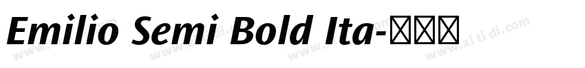 Emilio Semi Bold Ita字体转换 Emilio Semi Bold Ita字体转换